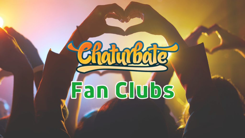 Start a Chaturbate Fan Club