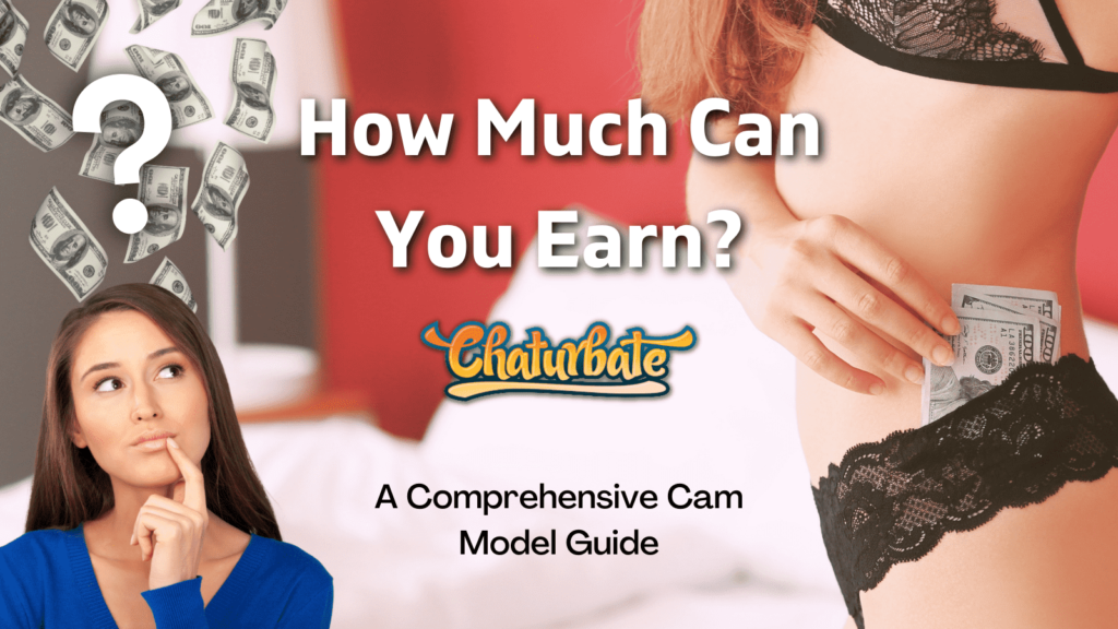 How Much Can You Earn on Chaturbate Cam Model Guide
